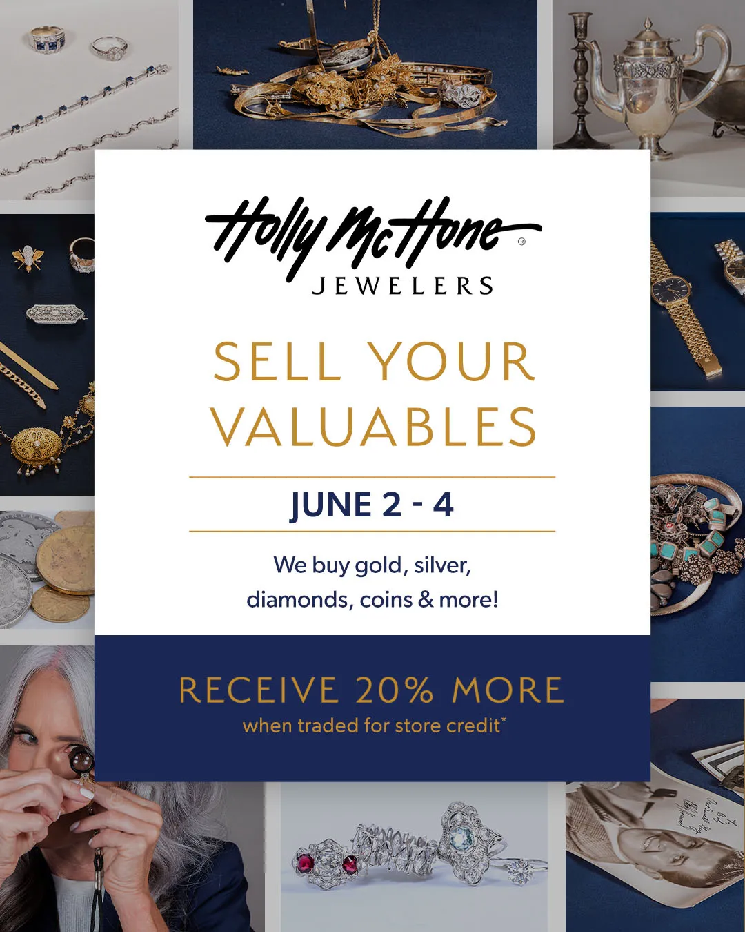Sell your valuables event at Holly McHone Jewelers, June 2-4. Receive 20% more for store credit.
