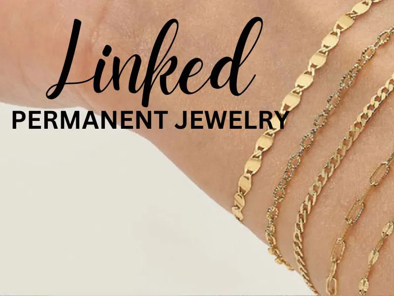 Linked Permanent Jewelry | Jim Kryshak Jewelers Wausau, WI