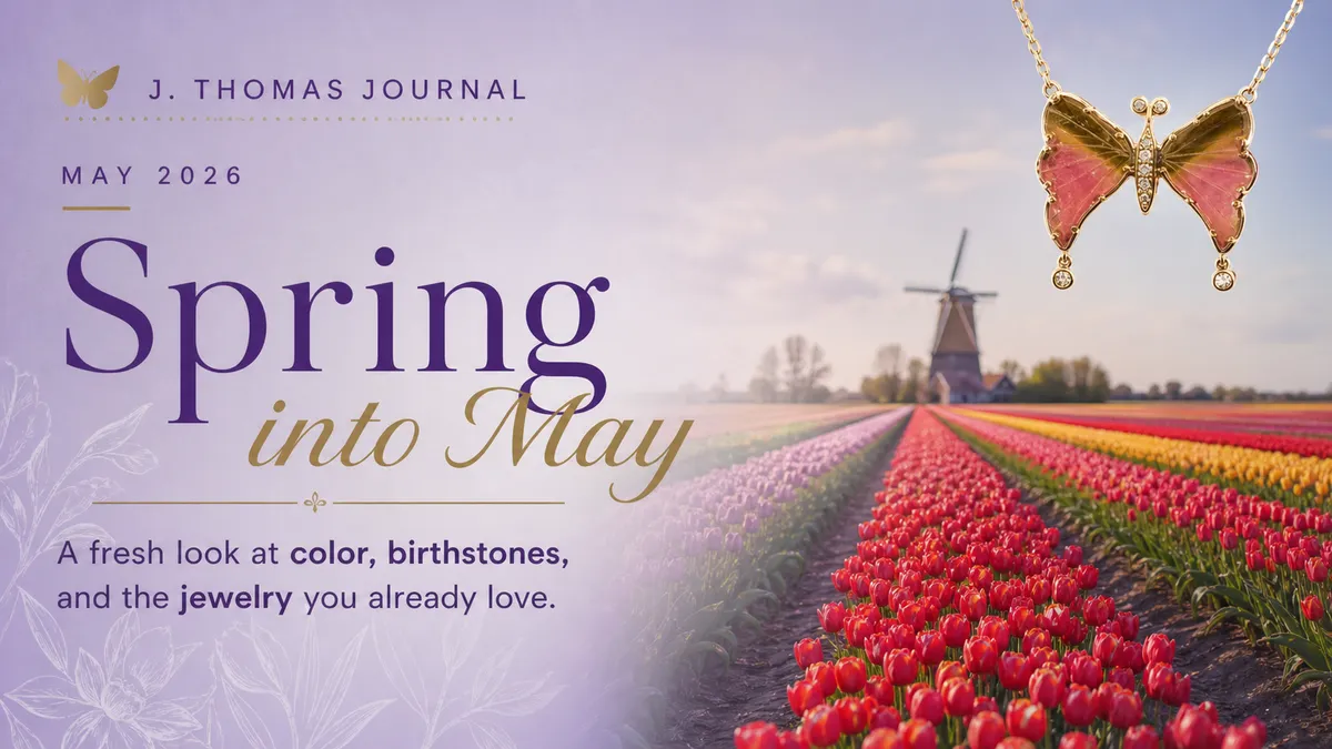 Spring Into May: Refresh Your Jewelry With Color, Birthstones & a Little TLC