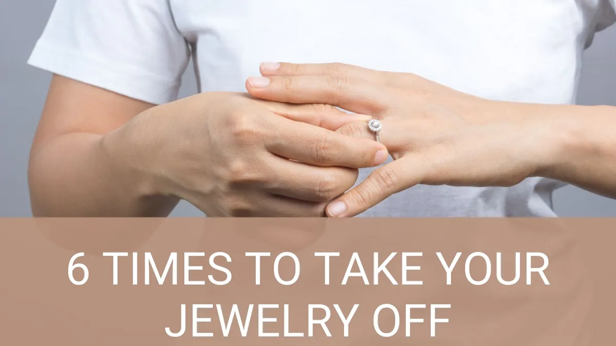 6 Times To Take Your Jewelry Off