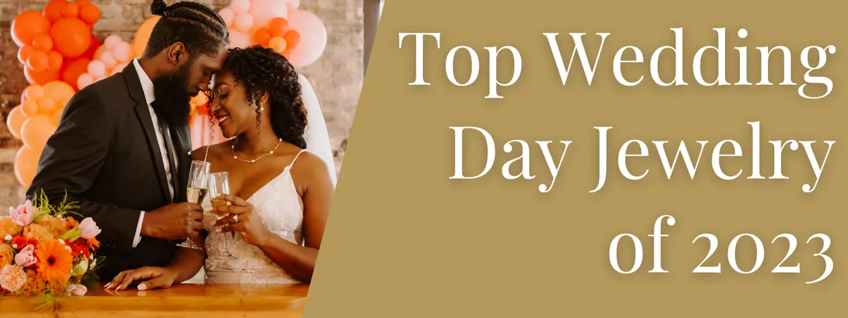 Top Wedding Day Jewelry of 2023