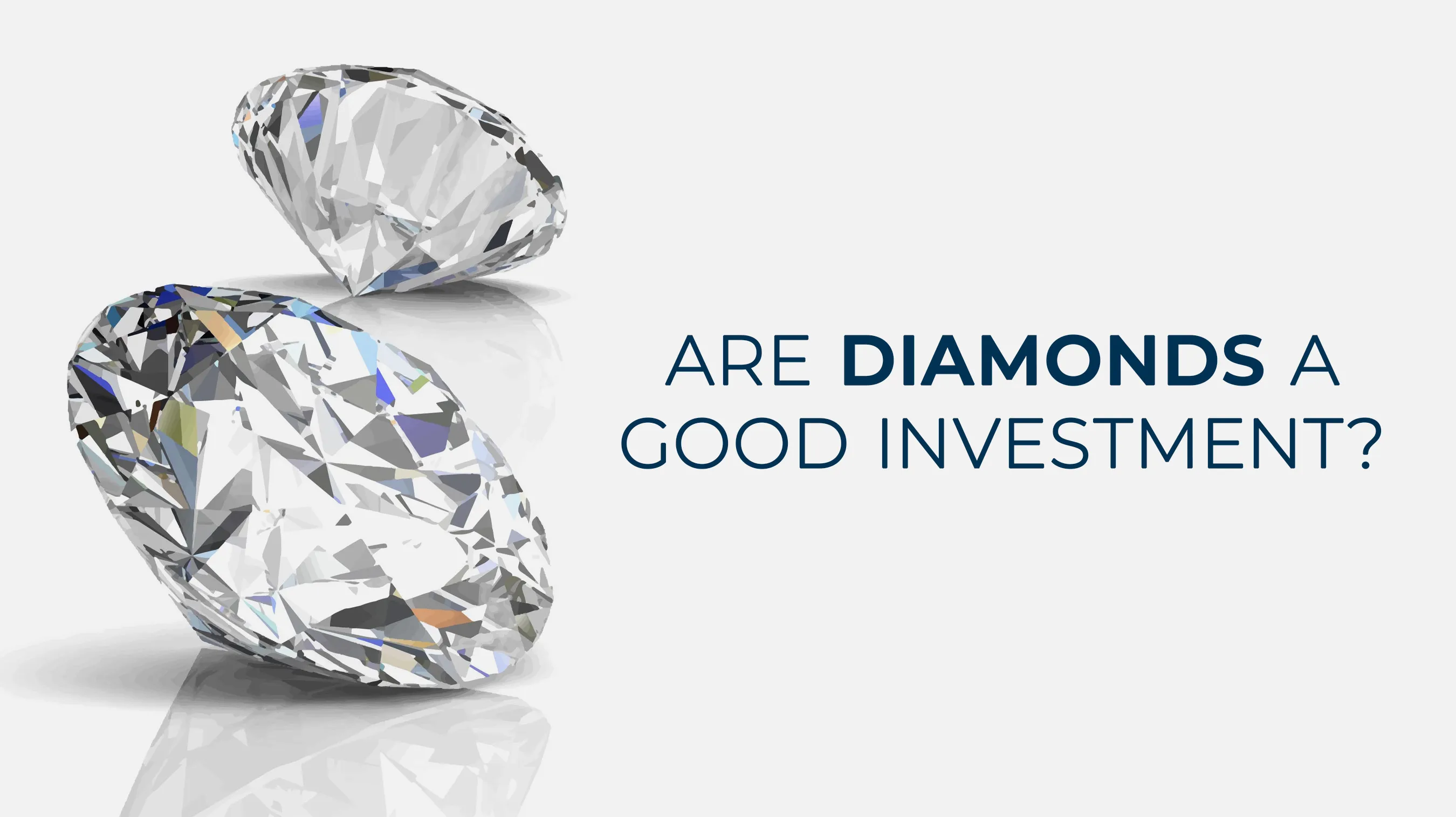 Are Diamonds A Good Investment?