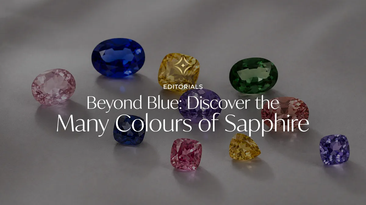 Beyond Blue: Discover the Many Colours of Sapphire