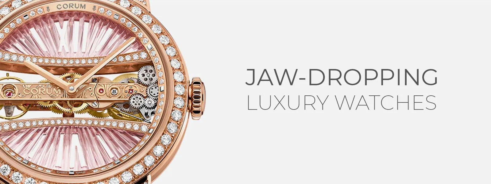 Jaw dropping Luxury Watches