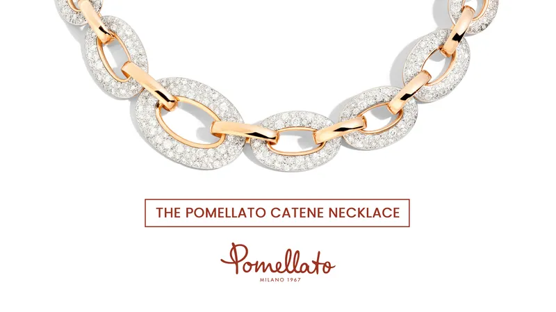 Read article: The Pomellato Catene Necklace