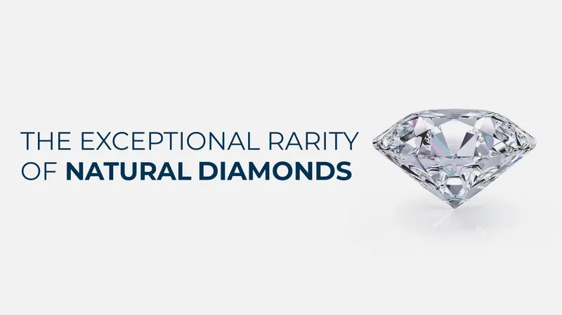 Read article: The Exceptional Rarity of Natural Diamonds