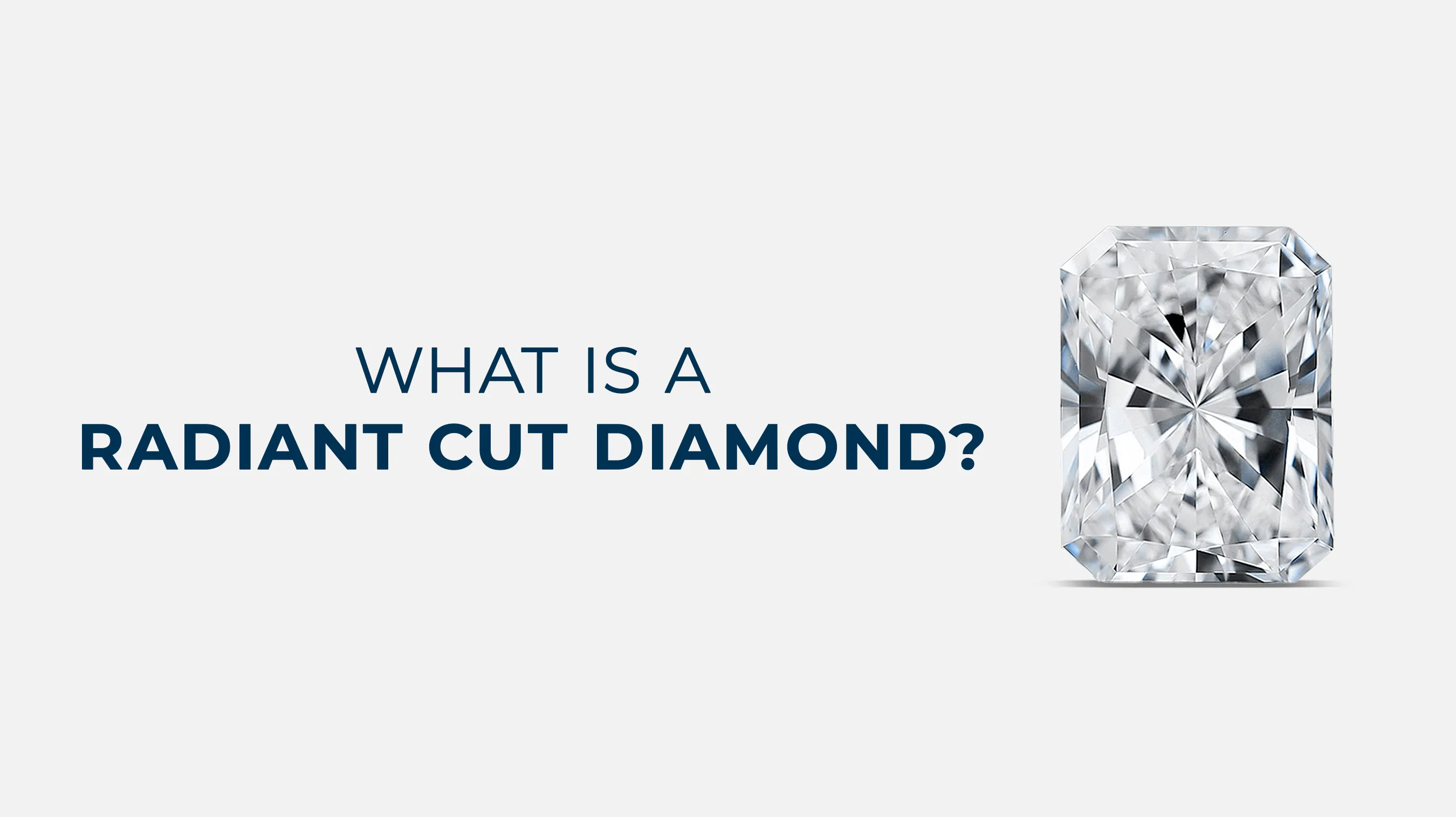 What Is A Radiant Cut Diamond?