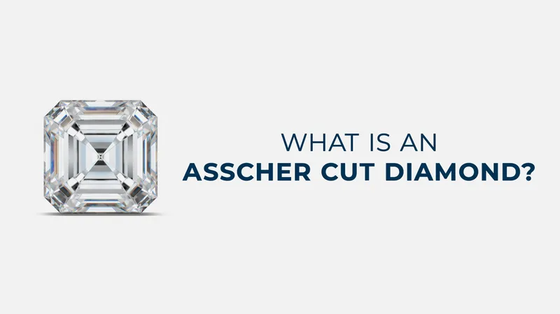 Read article: What Is An Asscher Cut Diamond?