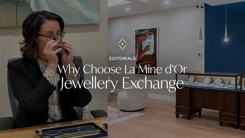 Read article: Why Choose La Mine d'Or Jewellery Exchange