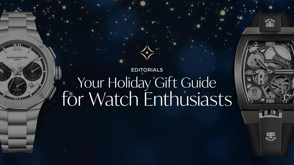 Read article: Your Holiday Gift Guide for Watch Enthusiasts