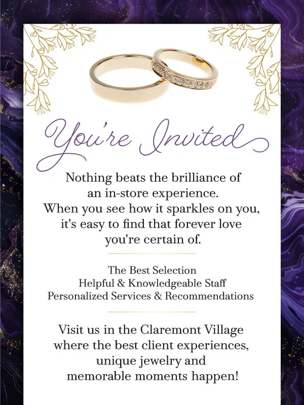 Nothing beats the brilliance of an in-store experience. See how it sparkles on you and find a love you're certain of. 