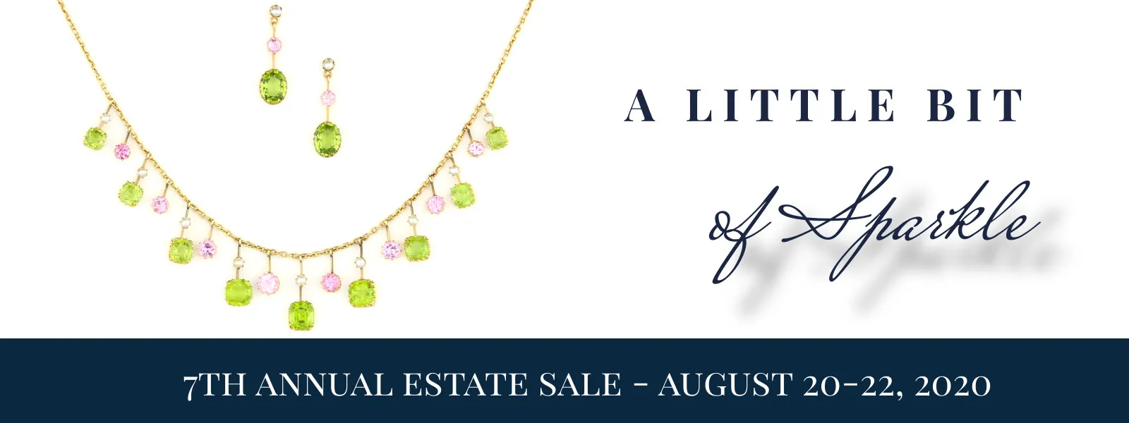 7th Annual Estate & Designer Jewelry Sale It’s that time of the year again! From August 20–August 22, 2020 shop hundreds of 