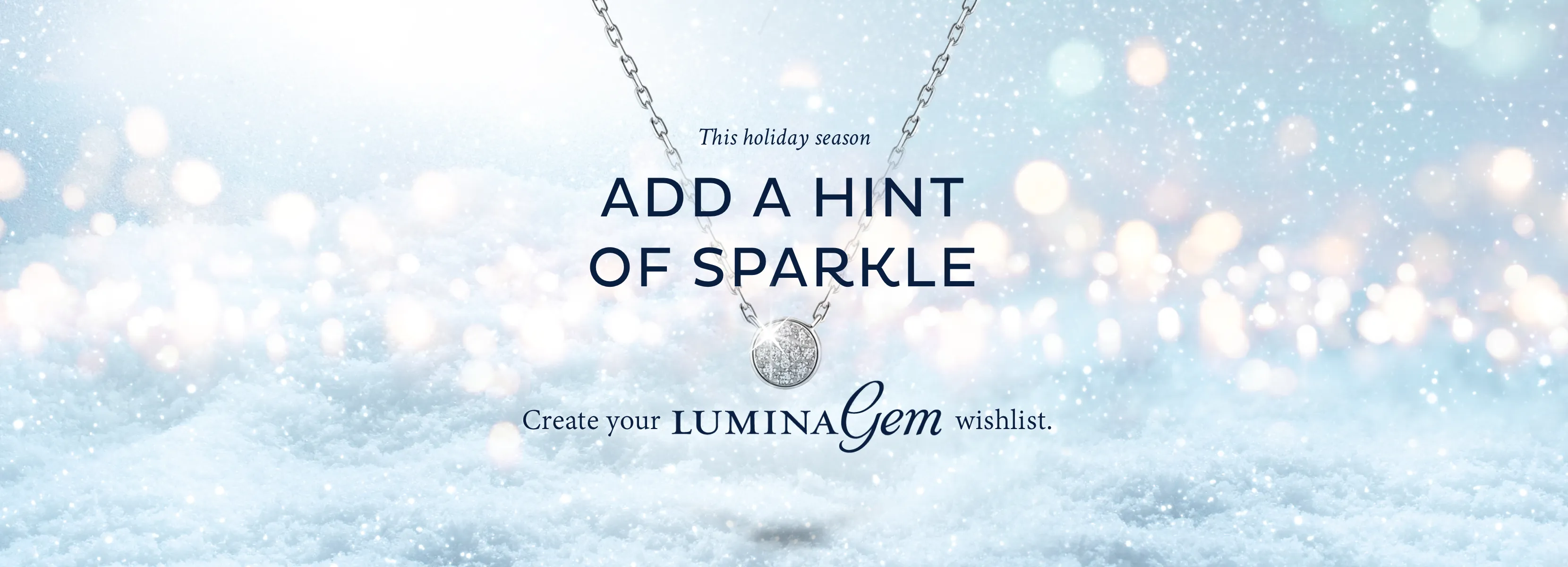 
Curate a holiday WISHLIST with your favorite bling and baubles! Each item purchased from your wishlist is an additional 5% off!