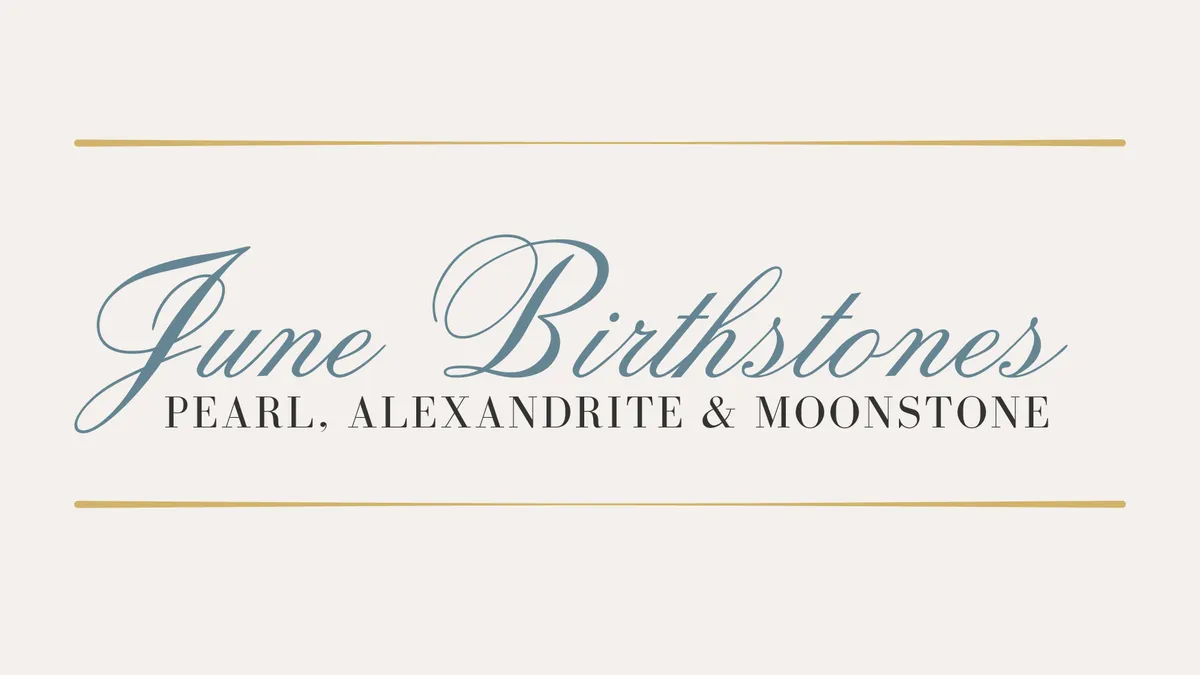 The June Birthstones
