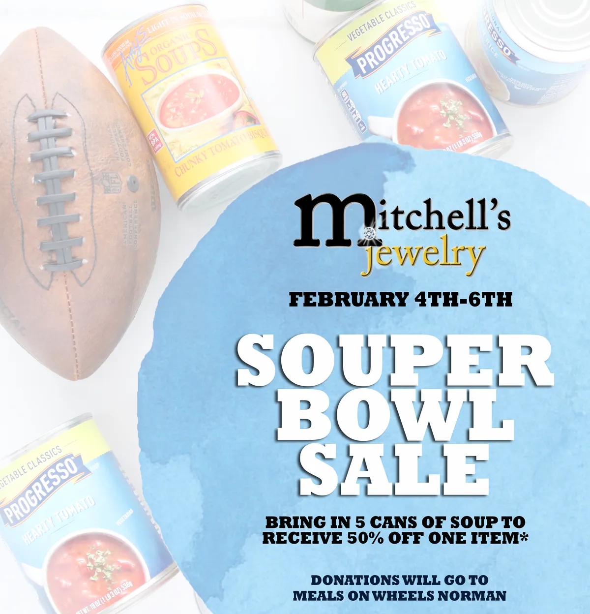 SOUPER BOWL Sale February 4th through 6th! 