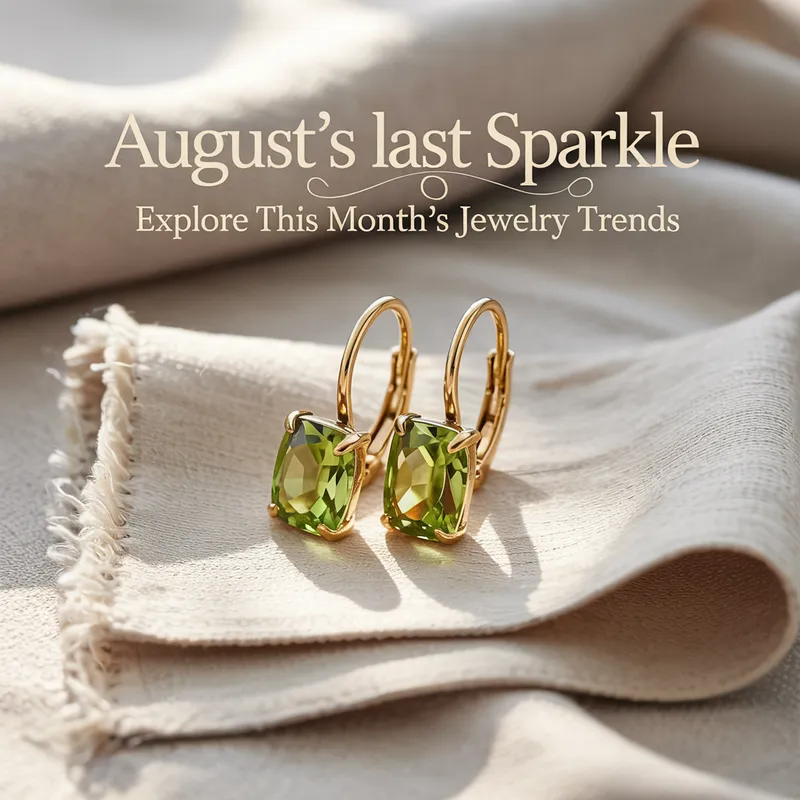 Read article: Summer's Last Sparkle: August Jewelry Trends & Timeless Treasures