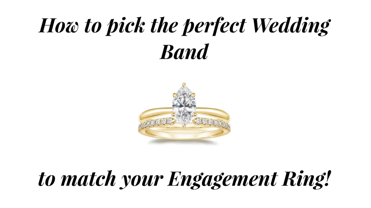How to Pick the Perfect Wedding Band to Complement Your Engagement Ring
