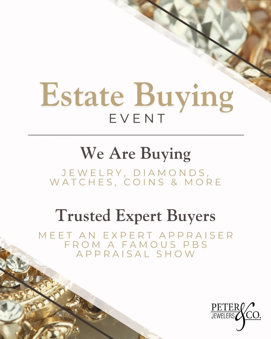 The Great Estate Buying Event is November 8-11, 2022 at Peter & Co. Jewelers.  Sell us your valuables of diamonds, gold, platinu