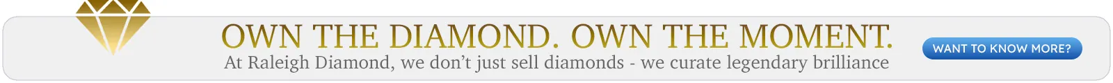 Own the Diamond. Own the Moment.