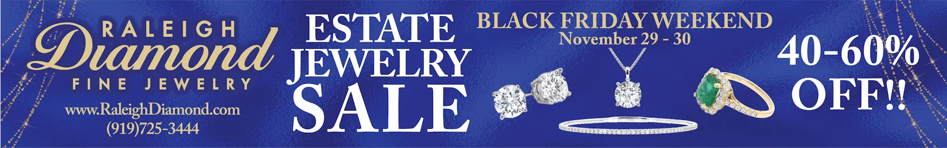 RALEIGH DIAMOND - ESTATE JEWELRY SALE - SAVE 40% TO 60%