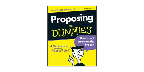 Proposing for Dummies