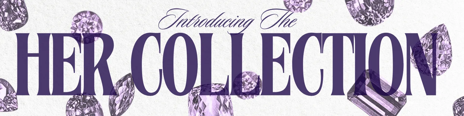  A collection designed for the women who inspire us.  Rasmussen Diamonds Mount Pleasant, WI