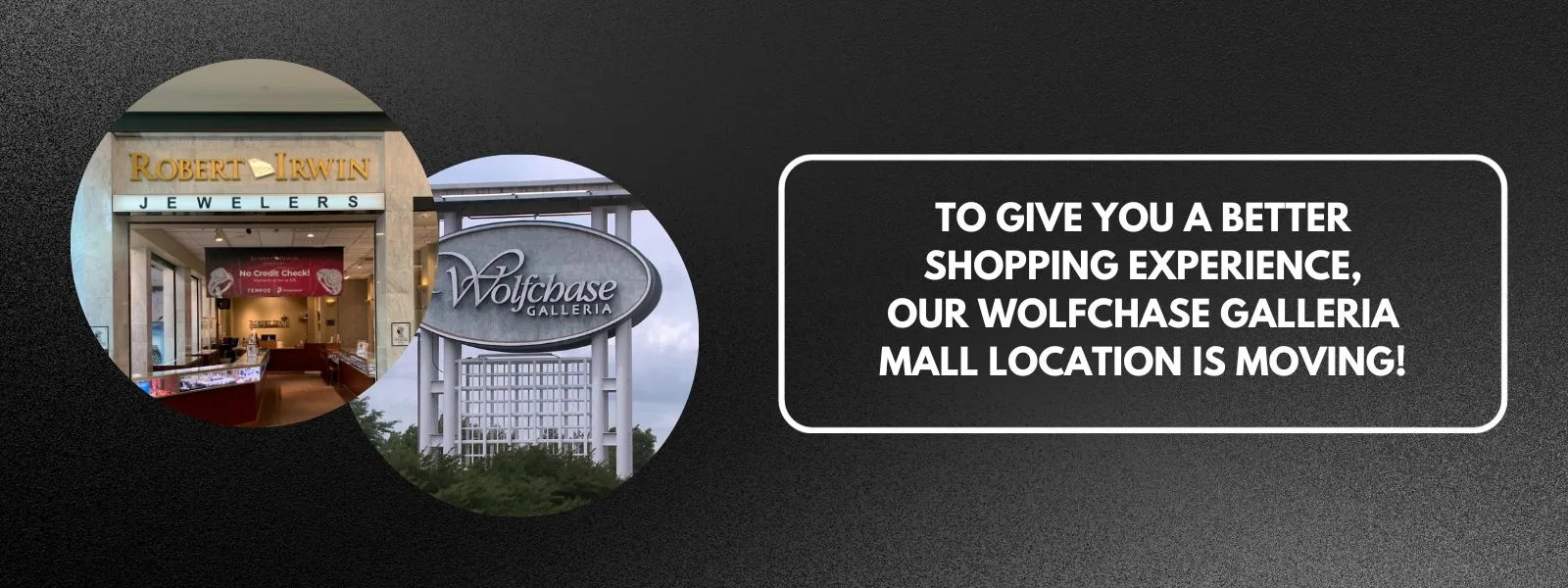 Robert Irwin Jewelers - Wolfchase Galleria Mall is Moving to Bartlett,TN!