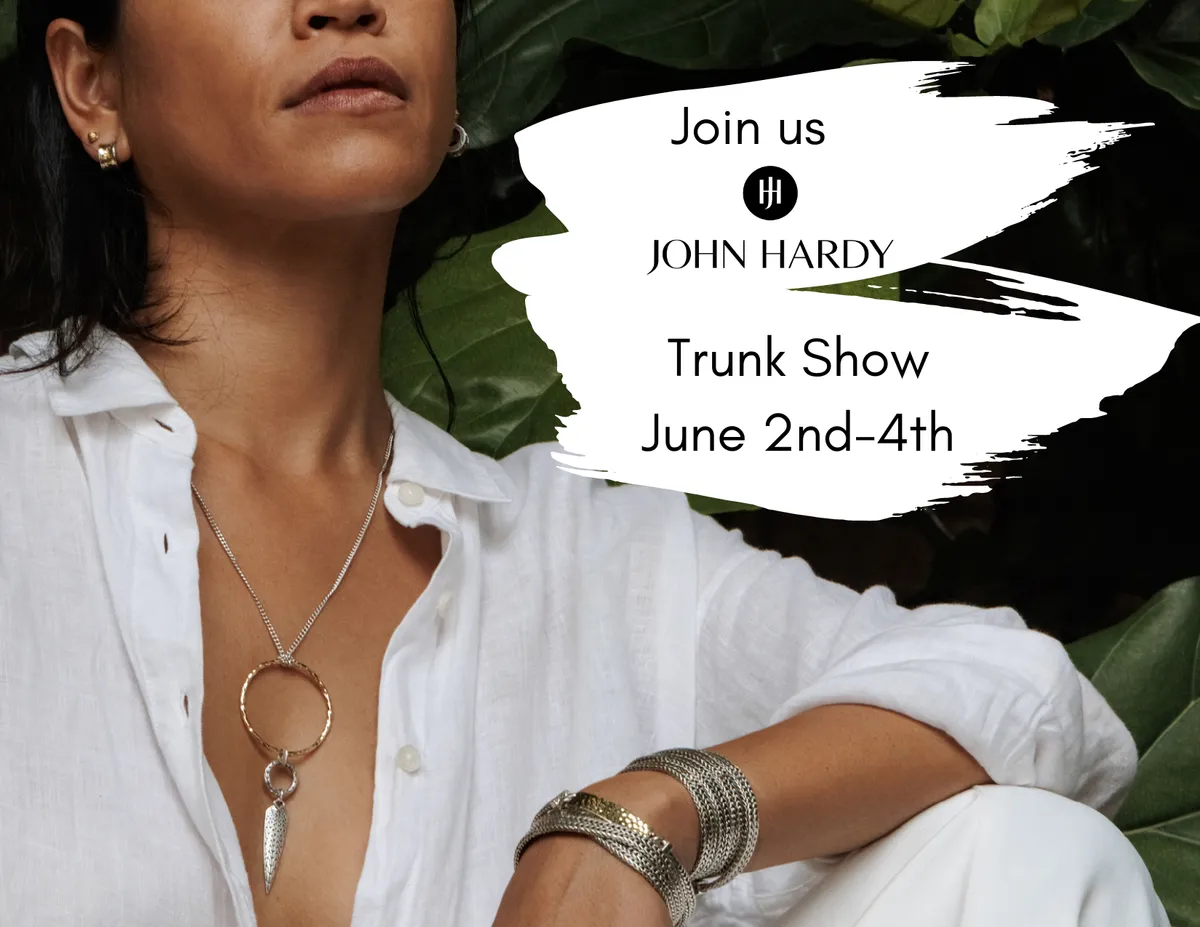 John Hardy Trunkshow