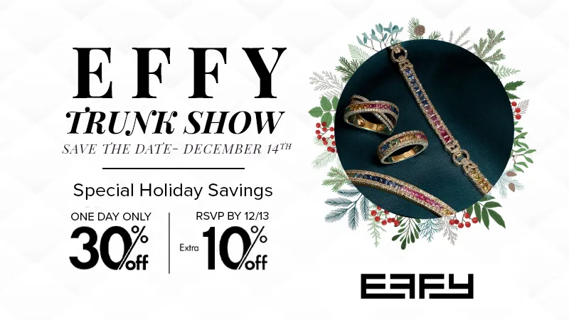 Effy Trunk Show December 14th! Special Holiday Savings!