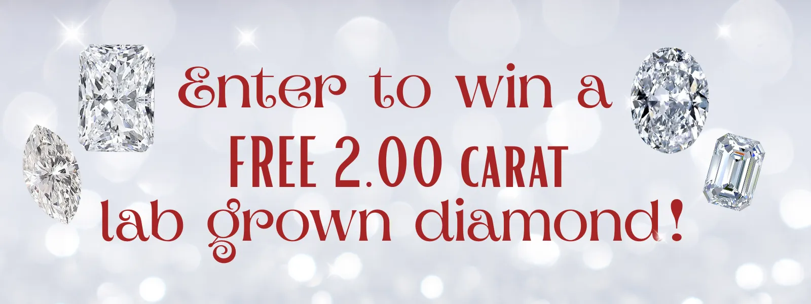 Enter to win a FREE 2.00 carat lab-grown diamond! Click to participate.