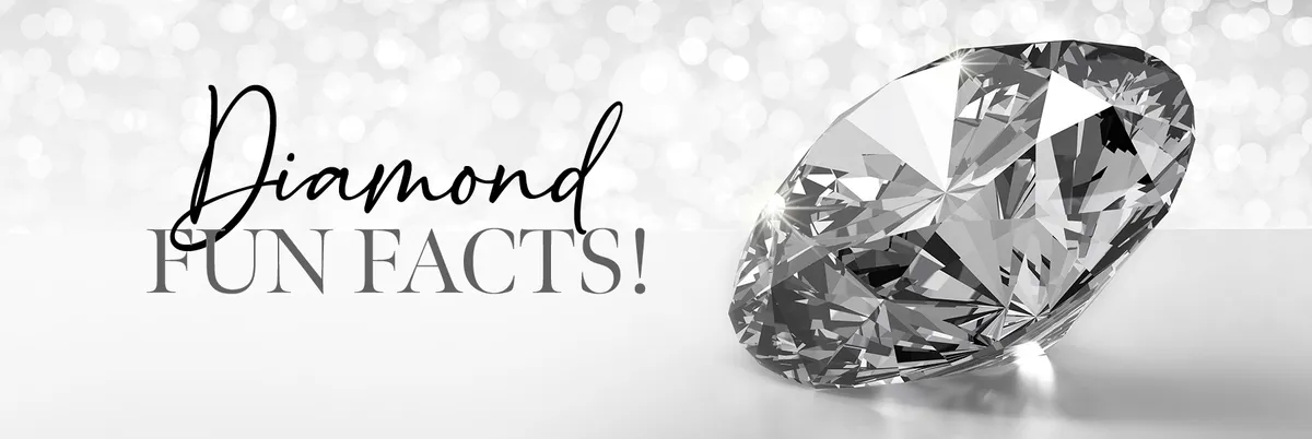Diamond Fun Facts!