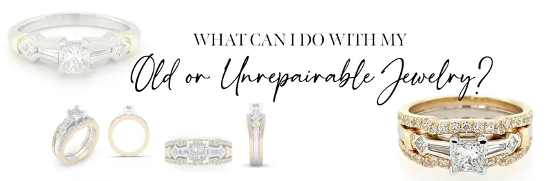 Read article: What Can I Do With My Old or Unrepairable Jewelry?