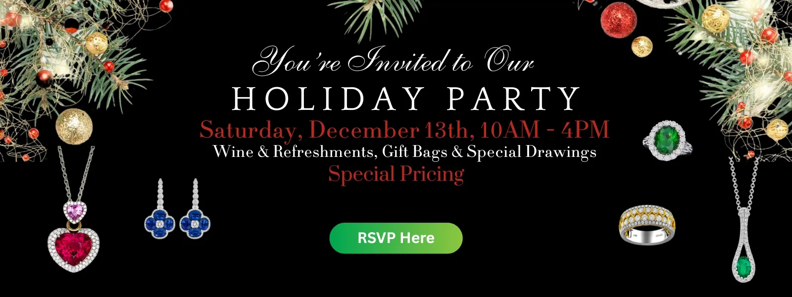 Jewelry Store Holiday Party with Special Pricing on jewelry & Gifts.