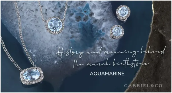 Read article: History & Meaning Behind the March Birthstone - AQUAMARINE