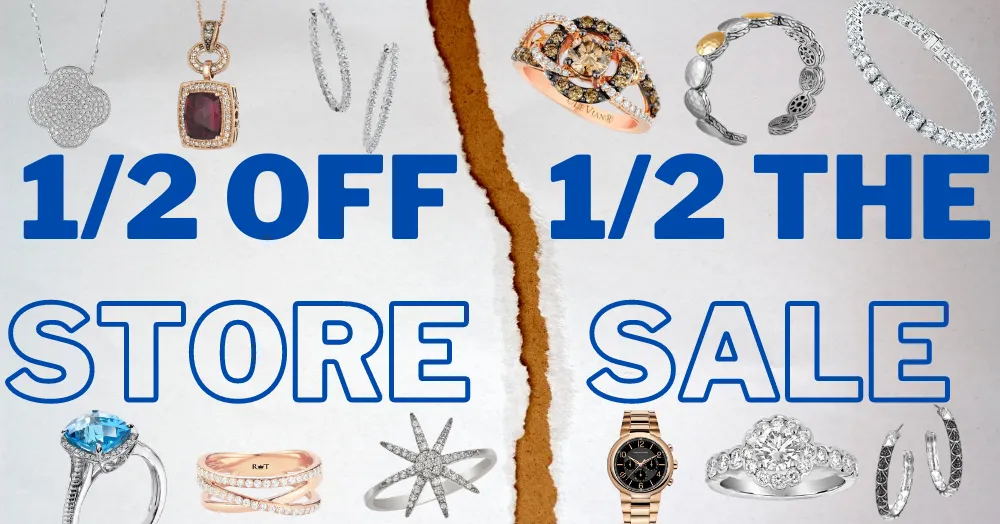 1/2 OFF Our Largest Store Sale Ever - SVS Fine Jewelry
