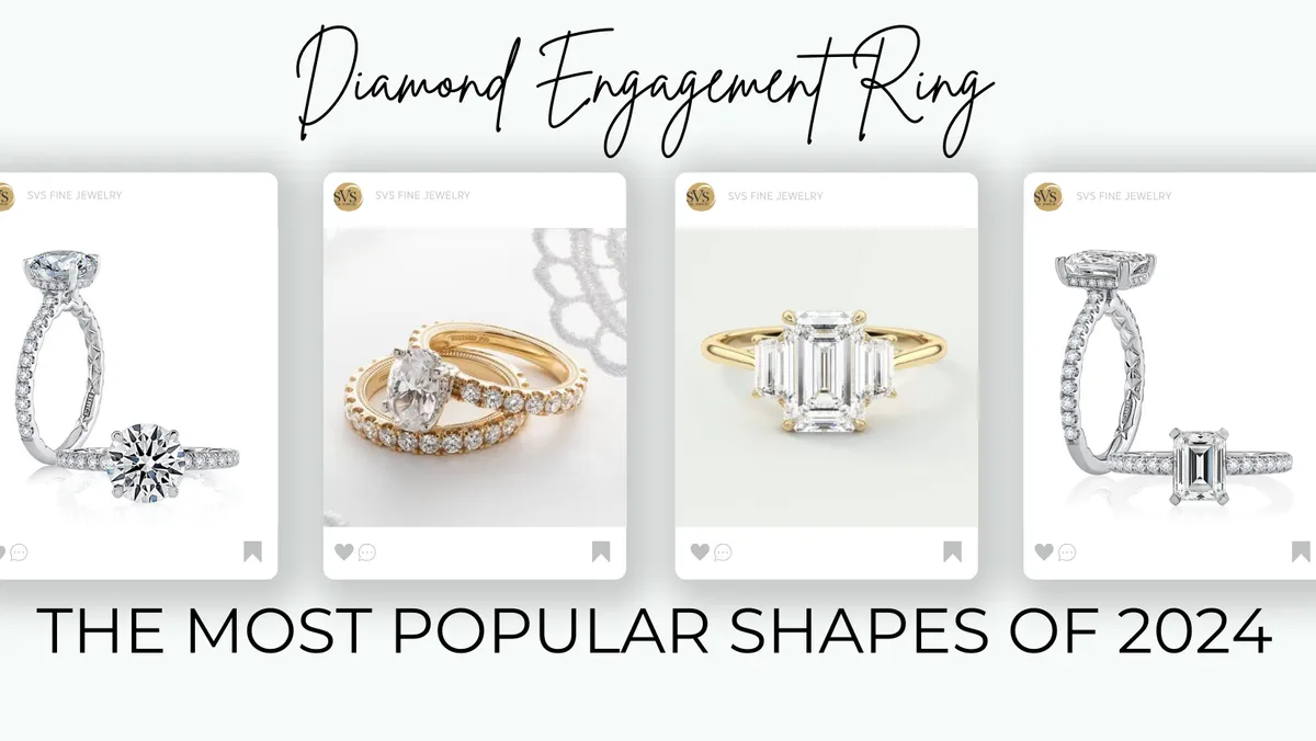 The Most Popular Diamond Shapes - SVS Fine Jewelry