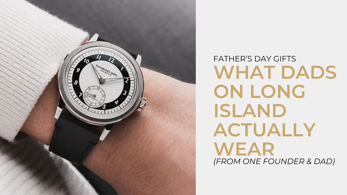 Father's Day Gifts: What Dads on Long Island Actually Wear 