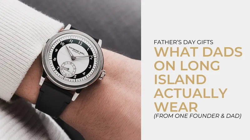 Read article: Father's Day Gifts: What Dads on Long Island Actually Wear 