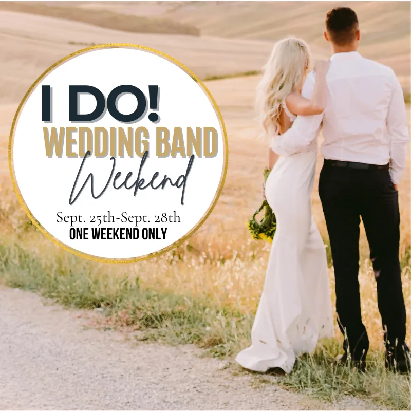 Wedding Band Weekend Sale Sept 25, 2025