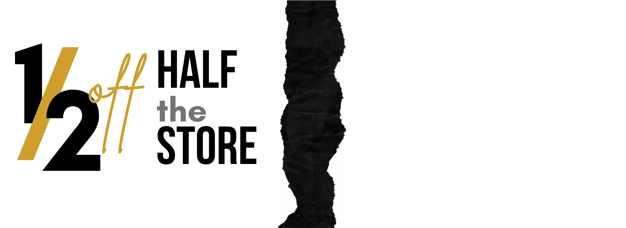 Half Off Half The Store Sale