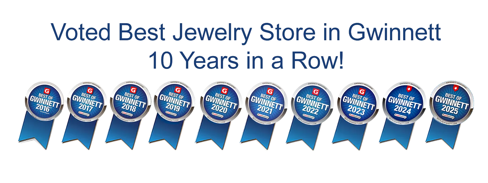 Best of Gwinnett For ten years in a row &mdash; 2016 through 2025 &mdash; Van Adams Jewelers has been voted Best Jewelry Store in Gwinnett by Gwinnett Magazine. This incredible honor, awarded year after year, is a reflection of the trust, loyalty, and support of our amazing customers. We&rsquo;re proud to be recognized for our dedication to exceptional craftsmanship, personalized service, and a shopping experience that goes beyond expectations. Van Adams Jewelers Snellville, GA