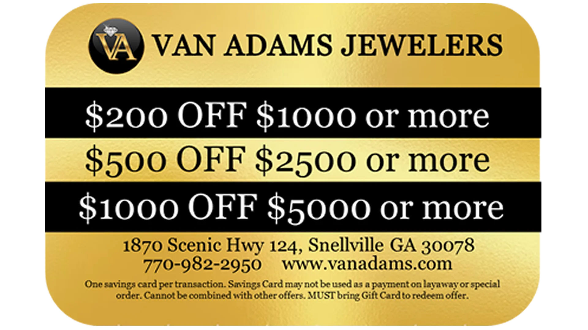 Up to $1000 OFF with this Coupon  Van Adams Jewelers Snellville, GA