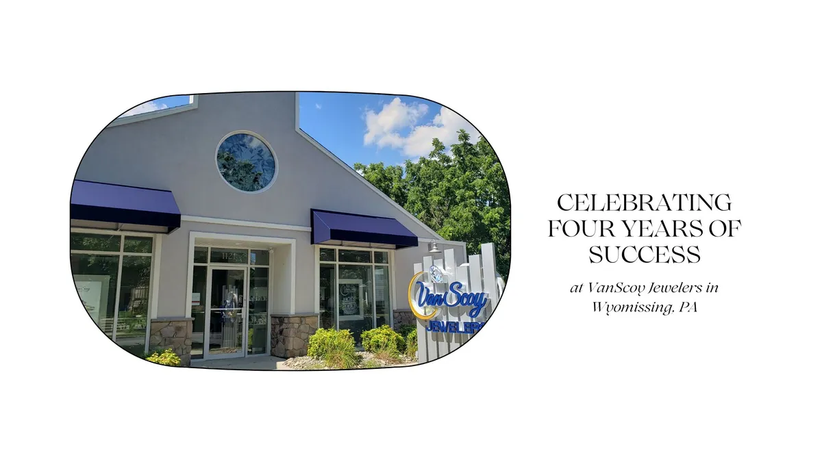 CELEBRATING FOUR YEARS OF SUCCESS AT VANSCOY JEWELERS IN WYOMISSING, PA