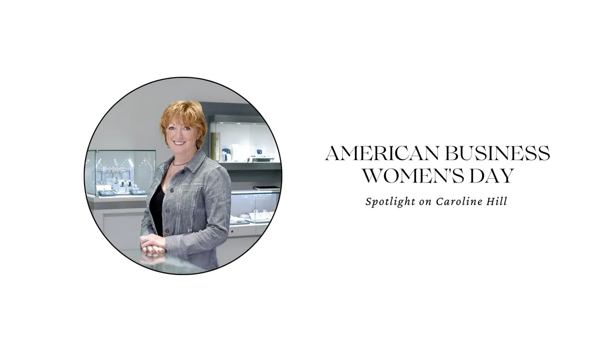 AMERICAN BUSINESS WOMEN'S DAY: SPOTLIGHT ON CAROLINE HILL
