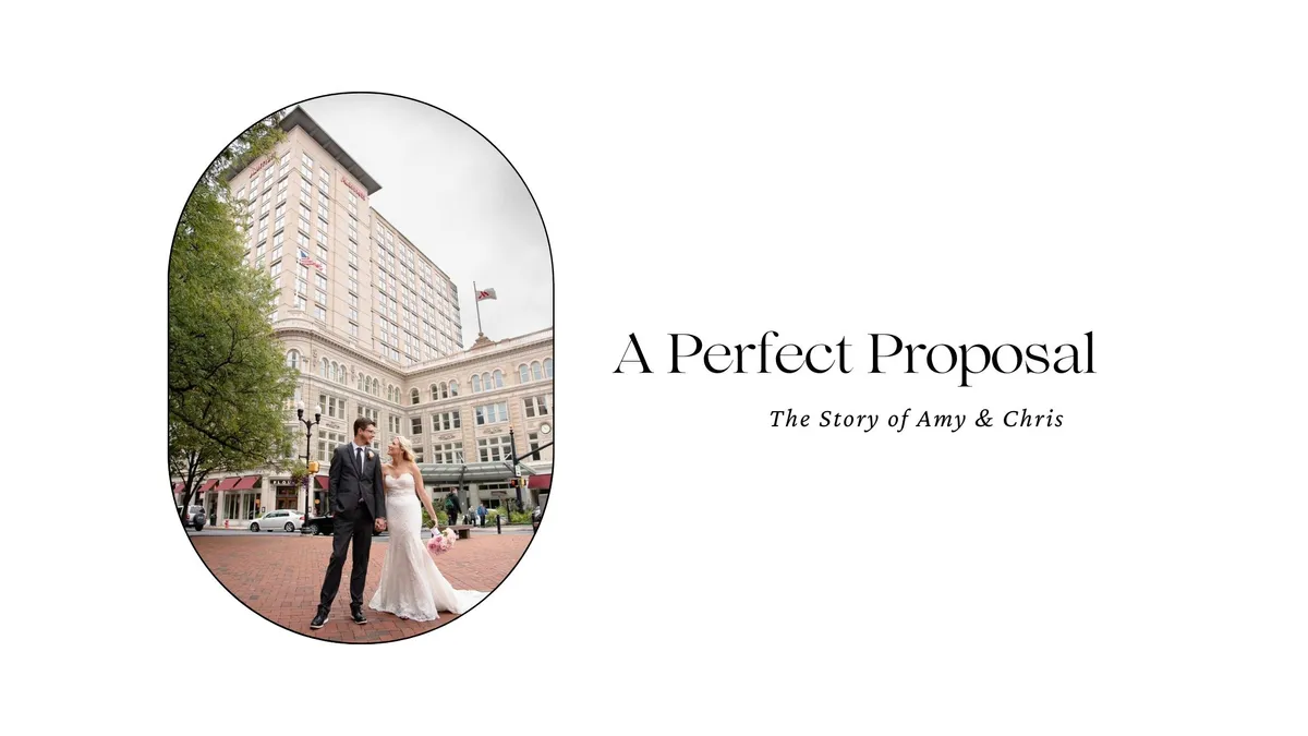 A PERFECT PROPOSAL: AMY & CHRIS’S STORY