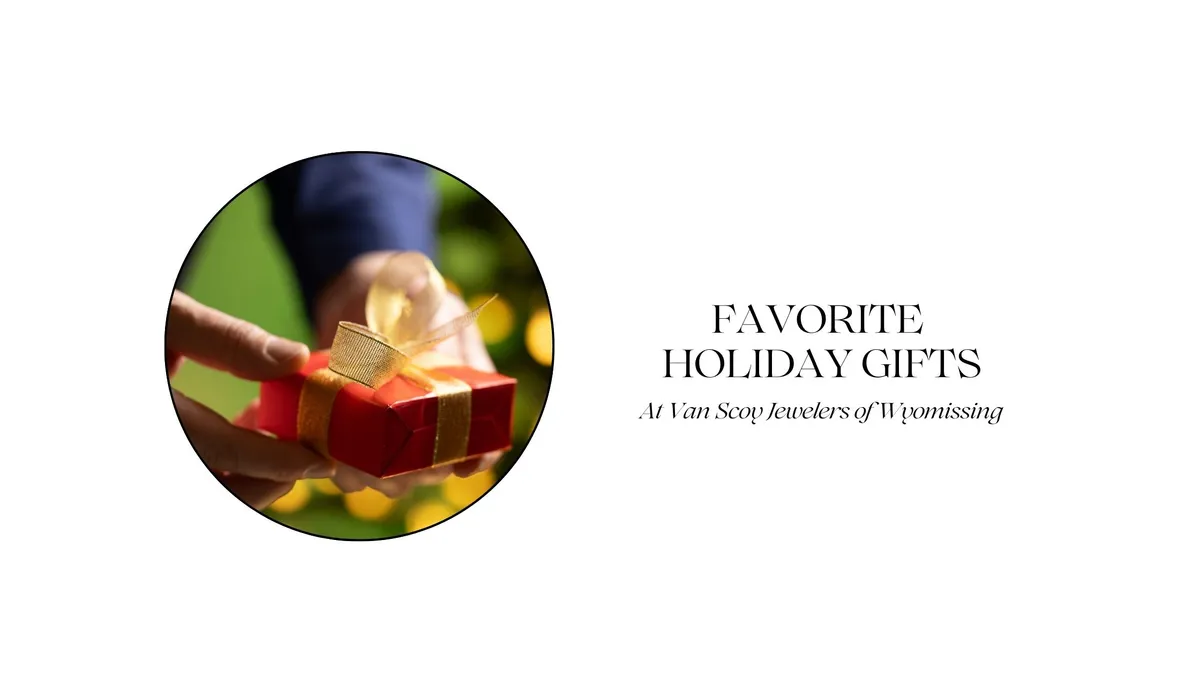 Read article: VAN SCOY JEWELERS FAVORITE HOLIDAY GIFTS