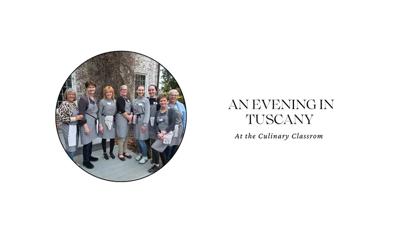 Read Article: AN EVENING IN TUSCANY AT THE CULINARY CLASSROOM