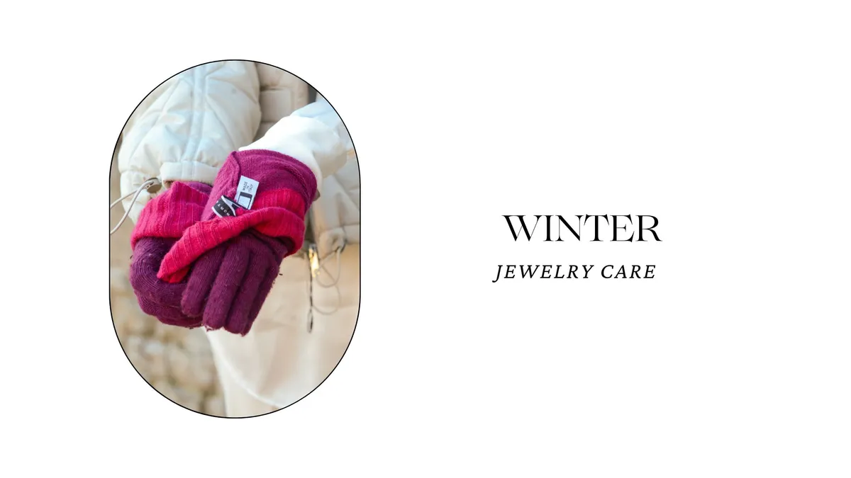 WINTER JEWELRY CARE