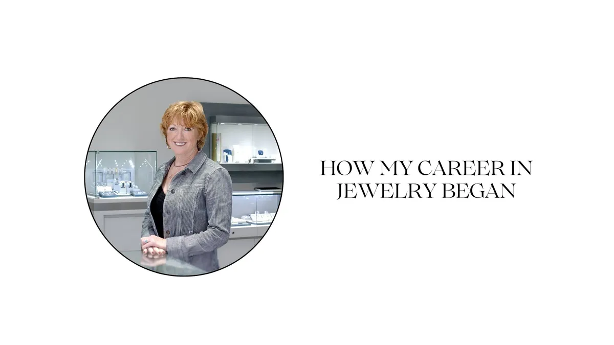 How My Career in Jewelry Began