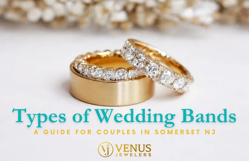Read article: Types of Wedding Bands & Metals: A Guide for Couples in Somerset NJ